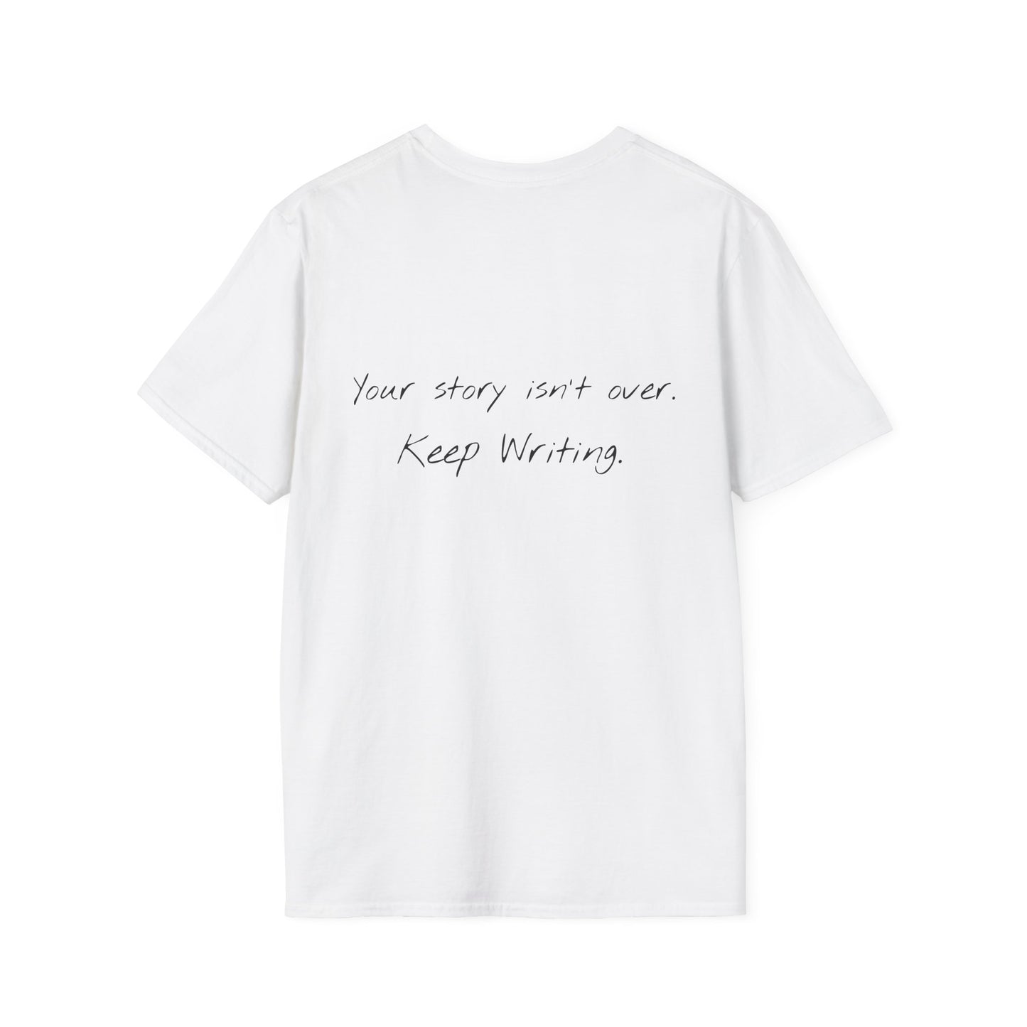 Your Story Isn't Over - Keep Writing Tee