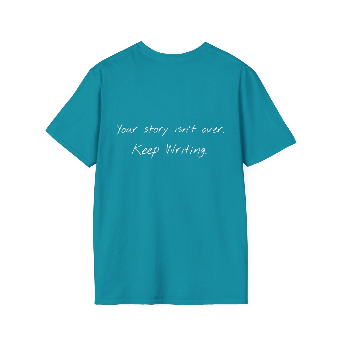 Your Story Isn't Over - Keep Writing Tee