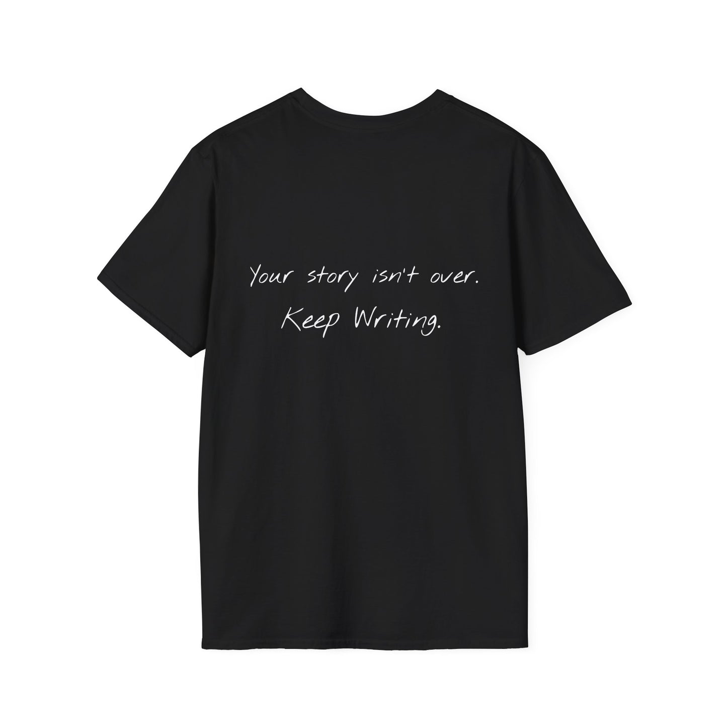 Your Story Isn't Over - Keep Writing Tee